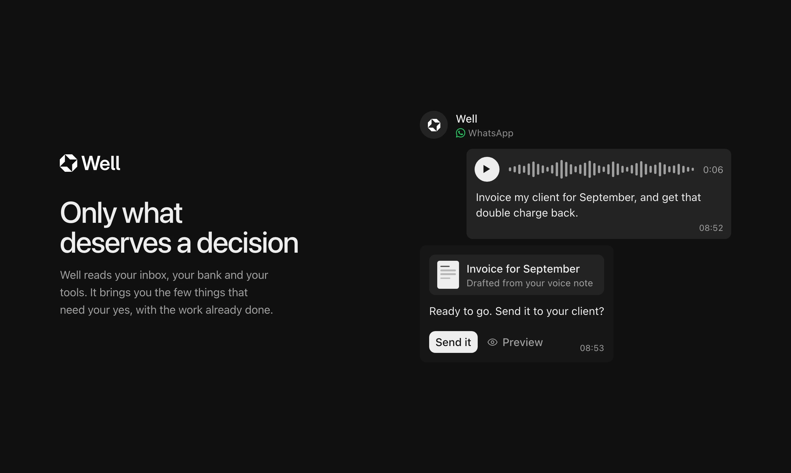 Well on WhatsApp: a voice note becomes an invoice ready to send, under the line “Only what deserves a decision”
