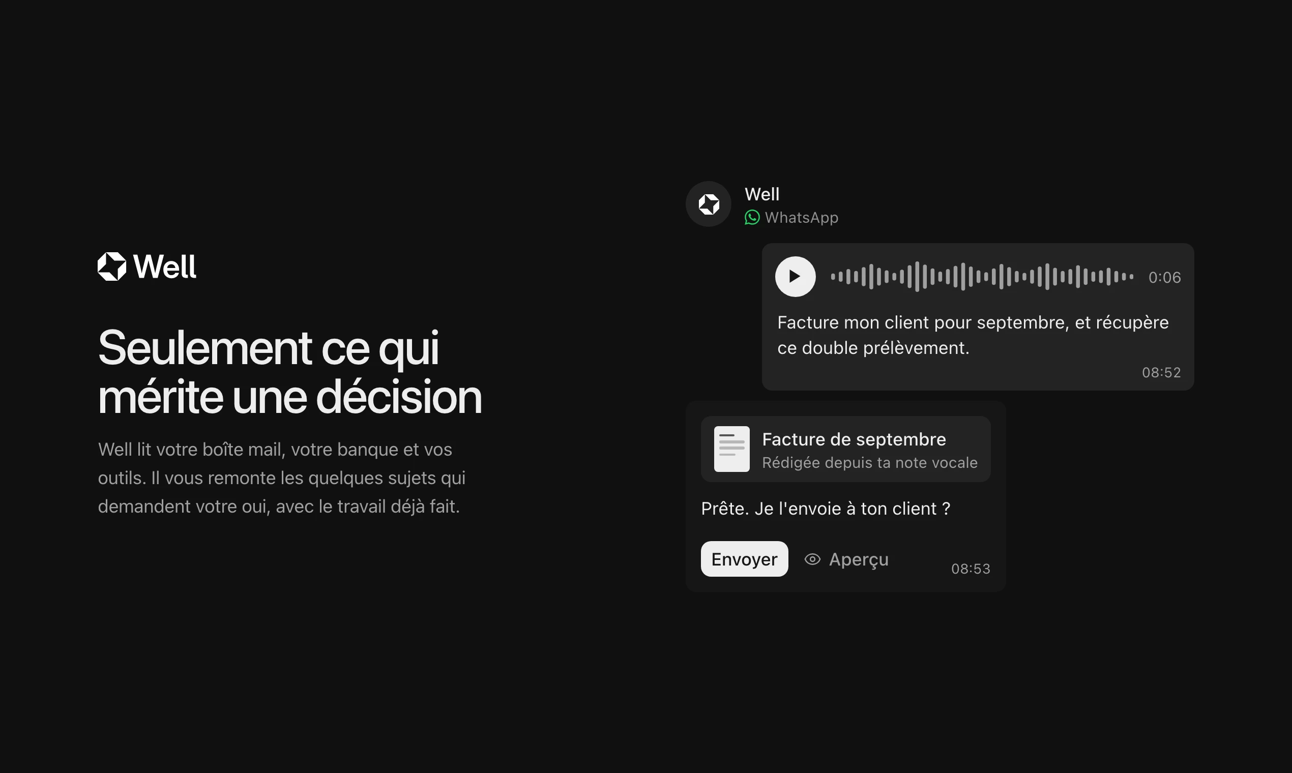Well sur WhatsApp : une note vocale devient une facture prête à envoyer, sous la phrase « Seulement ce qui mérite une décision »